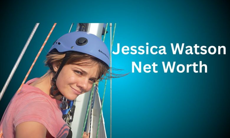 Jessica Watson Net Worth 2024