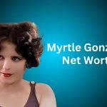 Myrtle Gonzalez Net Worth