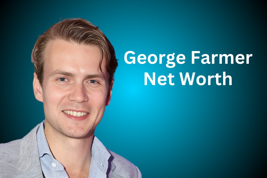 George Farmer Net Worth 2024