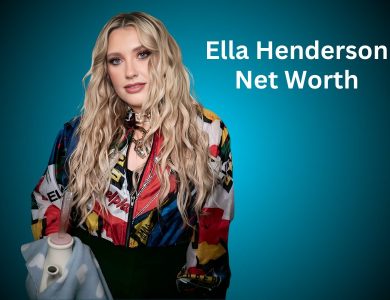 Ella Henderson Net Worth 2024